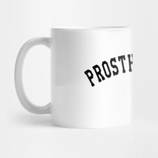 Prosthodontist Mug